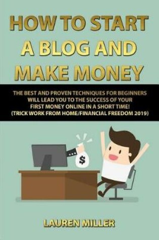 Cover of How to Start a Blog and Make Money