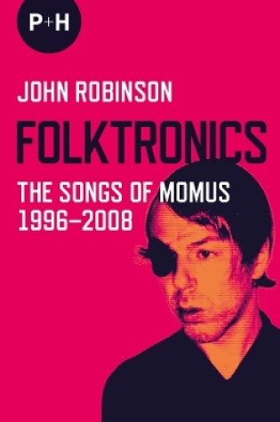 Cover of Folktronics: The Songs of Momus 1996-2008