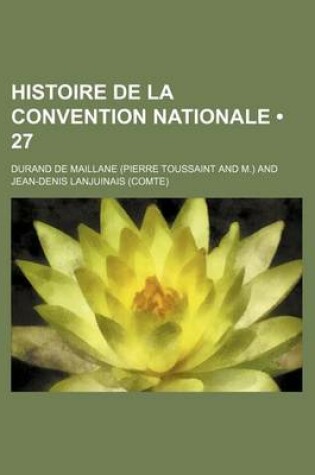 Cover of Histoire de La Convention Nationale (27)