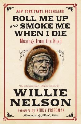 Book cover for Roll Me Up and Smoke Me When I Die