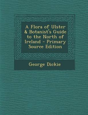 Book cover for Flora of Ulster & Botanist's Guide to the North of Ireland