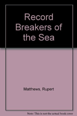 Cover of Record Breakers of the Sea