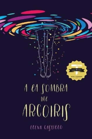 Cover of a la Sombra del Arcoiris