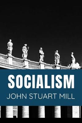 Book cover for SOCIALISM John Stuart Mill