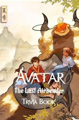 Cover of Avatar The Last Airbender Trivia Book