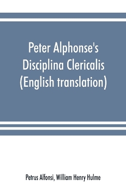 Book cover for Peter Alphonse's Disciplina Clericalis (English translation) from the fifteenth century Worcester Cathedral Manuscript F. 172