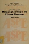 Book cover for Managing Learning in the Primary Classroom