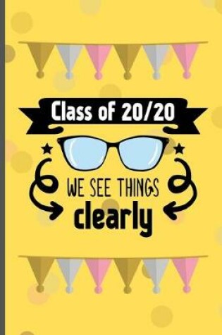 Cover of Class Of 20/20 We See Things Clearly