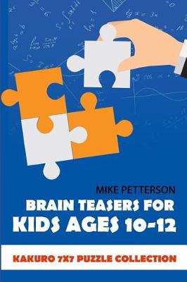 Book cover for Brain Teasers For Kids Ages 10-12