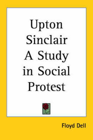 Cover of Upton Sinclair A Study in Social Protest