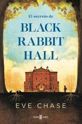 Cover of El Secreto de Black Rabbit Hall / Black Rabbit Hall