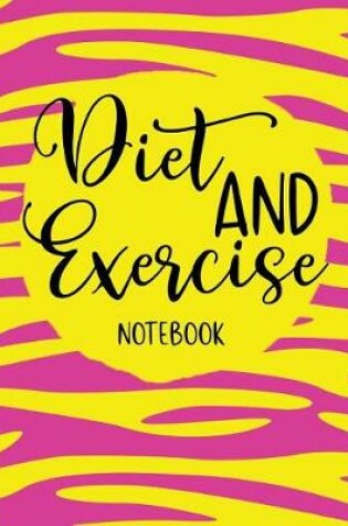 Cover of Diet And Exercise Notebook