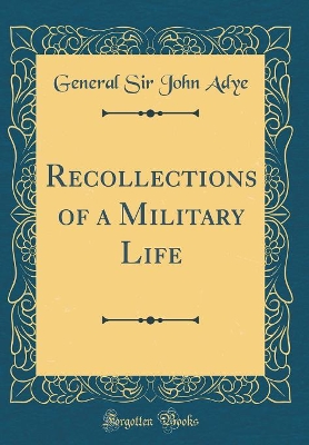 Book cover for Recollections of a Military Life (Classic Reprint)