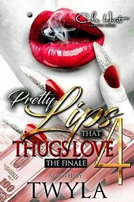 Book cover for Pretty Lips That Thugs Love 4