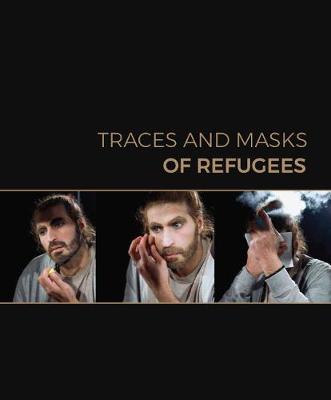 Book cover for Traces and Masks of Refugees