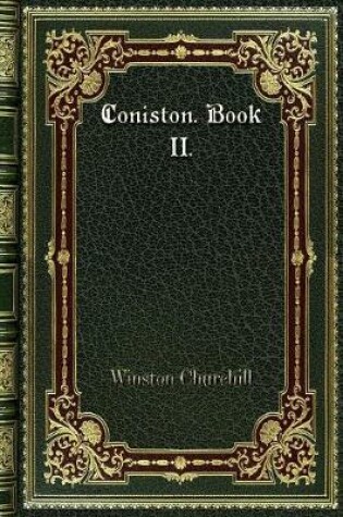 Cover of Coniston. Book II.