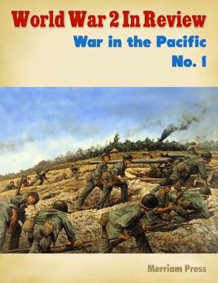 Book cover for World War 2 In Review: War In the Pacific No. 1