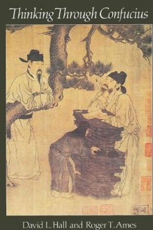Cover of Thinking Through Confucius