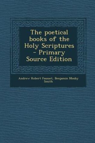 Cover of The Poetical Books of the Holy Scriptures - Primary Source Edition