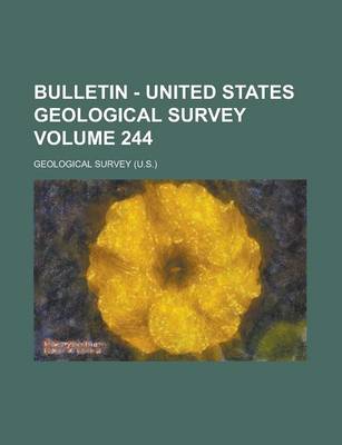 Book cover for Bulletin - United States Geological Survey Volume 244