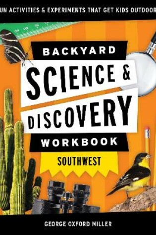 Cover of Backyard Science & Discovery Workbook: Southwest