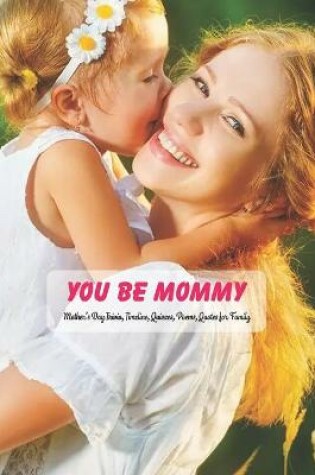 Cover of You Be Mommy