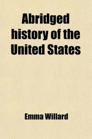 Cover of Abridged History of the United States; Or, Republic of America