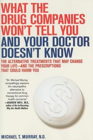 Cover of What the Drug Companies Won't Tell You and Your Doctor Doesn't Know