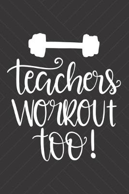 Book cover for Teachers Workout Too!