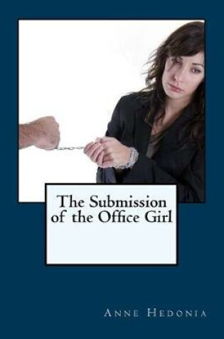 Cover of The Submission of the Office Girl