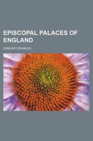 Cover of Episcopal Palaces of England