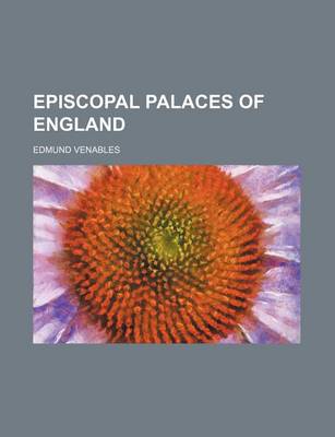 Book cover for Episcopal Palaces of England