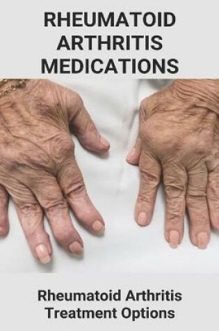 Cover of Rheumatoid Arthritis Medications