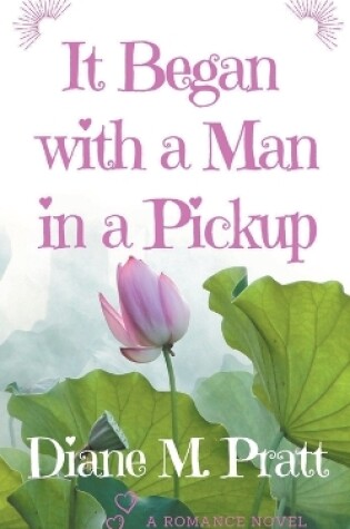 Cover of It Began with a Man in a Pickup