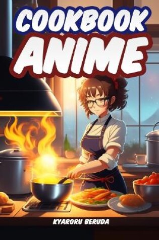 Cover of Anime Cookbook