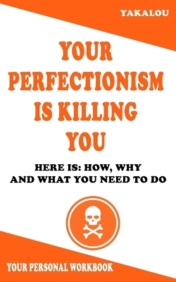 Book cover for Your Perfectionism Is Killing You