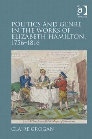 Cover of Politics and Genre in the Works of Elizabeth Hamilton, 1756-1816