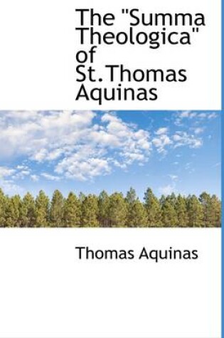 Cover of The Summa Theologica of St.Thomas Aquinas