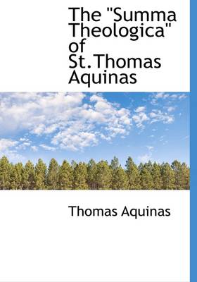 Book cover for The Summa Theologica of St.Thomas Aquinas