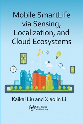 Book cover for Mobile SmartLife via Sensing, Localization, and Cloud Ecosystems