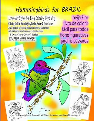 Book cover for Hummingbirds for BRAZIL Learn Art Styles the Easy Coloring Book Way Coloring Book for Hummingbird, Garden, Nature & Flower Lovers 20 Easy