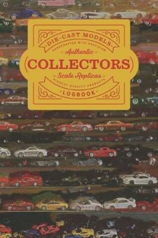 Cover of Die-Cast Models Collectors Logbook