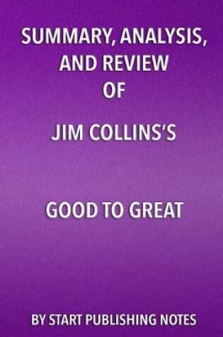 Cover of Summary, Analysis, and Review of Jim Collins's Good to Great