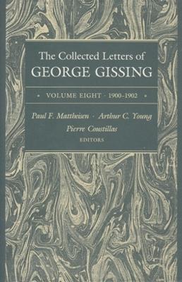Book cover for The Collected Letters of George Gissing Volume 8