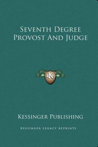 Cover of Seventh Degree Provost and Judge