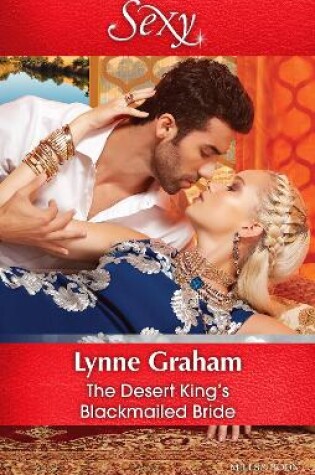 Cover of The Desert King's Blackmailed Bride