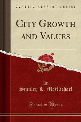 Book cover for City Growth and Values (Classic Reprint)