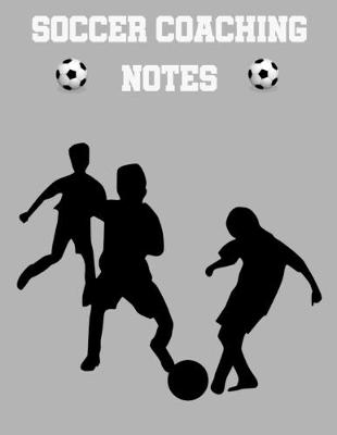 Cover of Soccer Coaching Notes