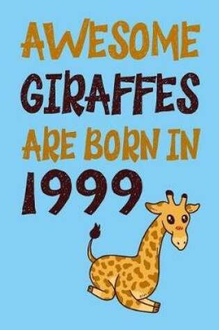 Cover of Awesome Giraffes Are Born in 1999