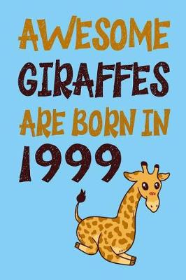 Book cover for Awesome Giraffes Are Born in 1999